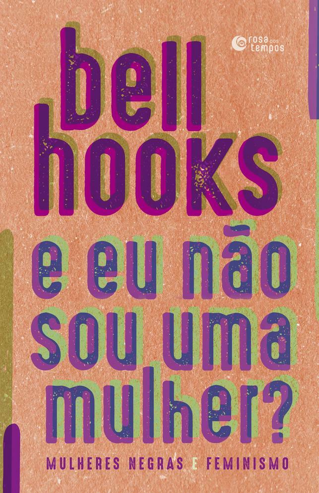 Livro - E eu não sou uma mulher?: Mulheres negras e feminismo Capa comum