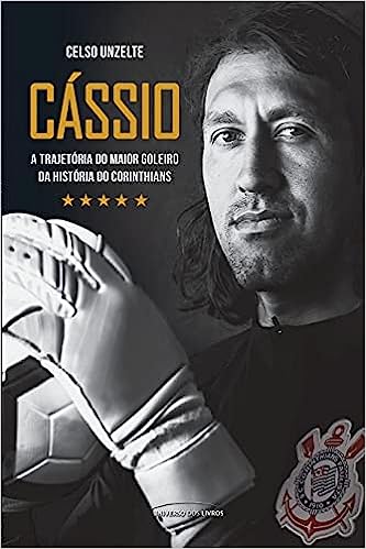 Cássio – a trajetória do maior goleiro da história do Corinthians