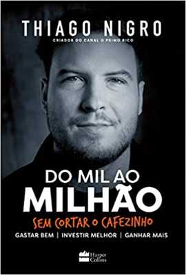 Livro - Do Mil ao Milhão. Sem Cortar o Cafezinho.