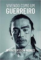 Whindersson Nunes - Vivendo Como Um Guerreiro